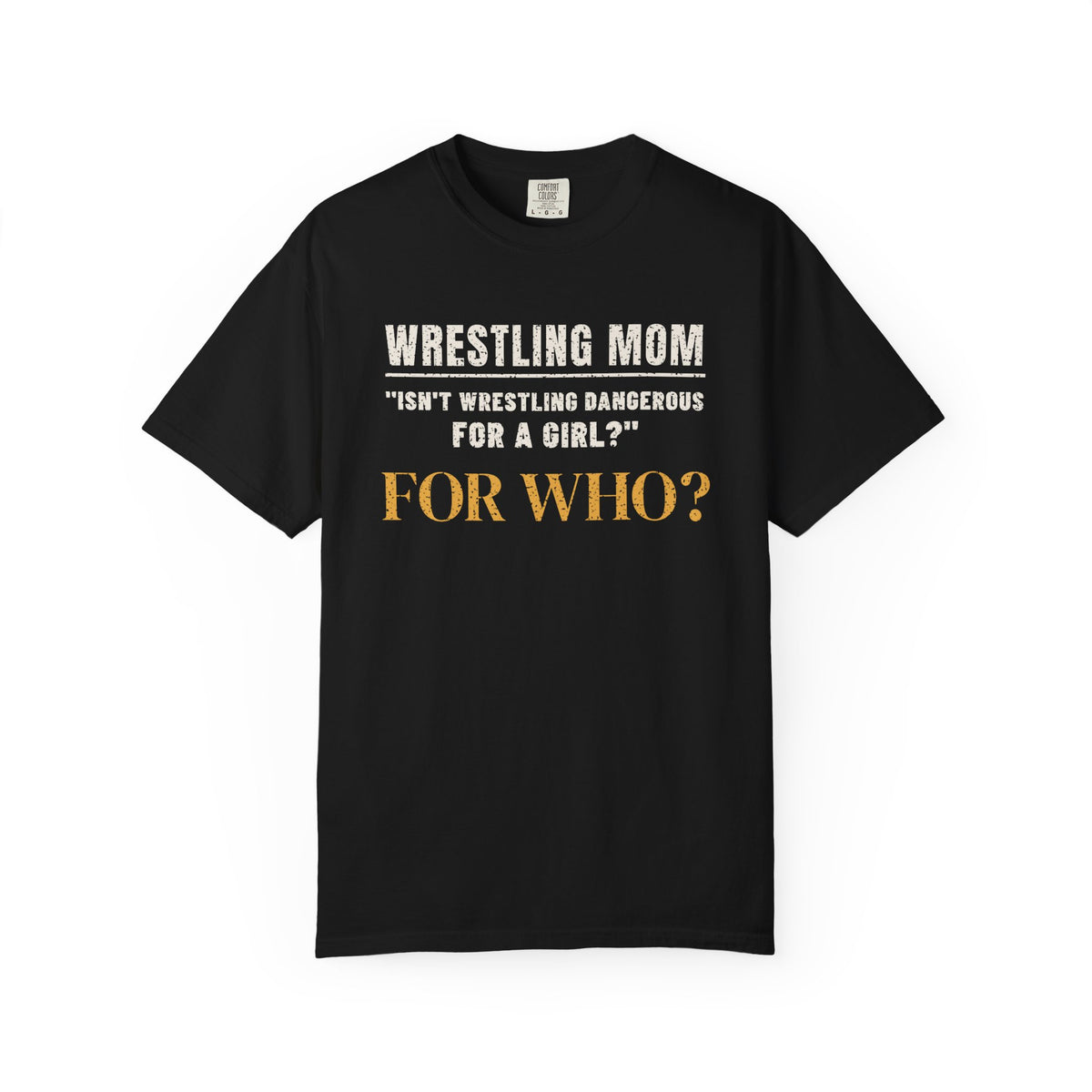 Is That Dangerous For A Girl Tee – Every Rep Earned